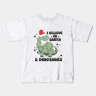 I Believe In Santa & Dinosaurs Kids T-Shirt